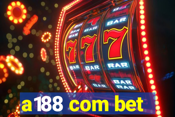 a188 com bet